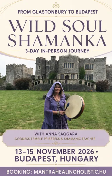 WILD SOUL SHAMANKA Háromnapos sámáni és önismereti elvonulás Anna-Saqqarával Budapesten